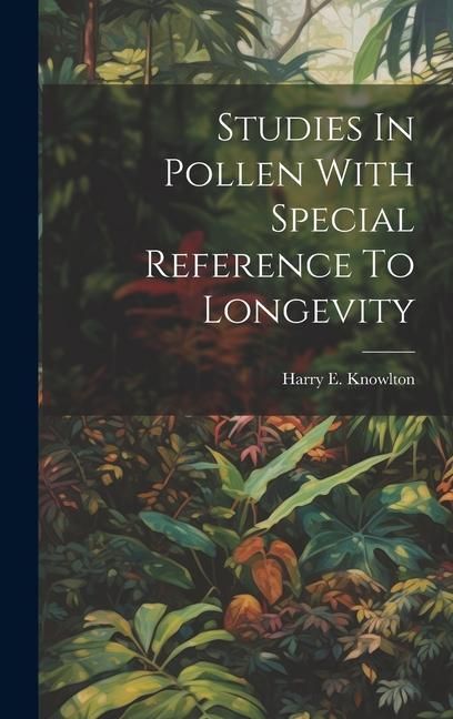 Produktbild: Studies In Pollen With Special Reference To Longevity