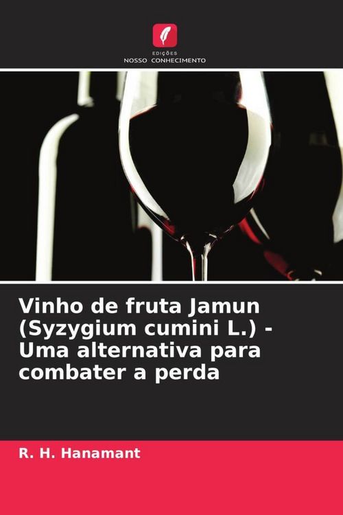 Produktbild: Vinho de fruta Jamun (Syzygium cumini L.) - Uma alternativa para combater a perda
