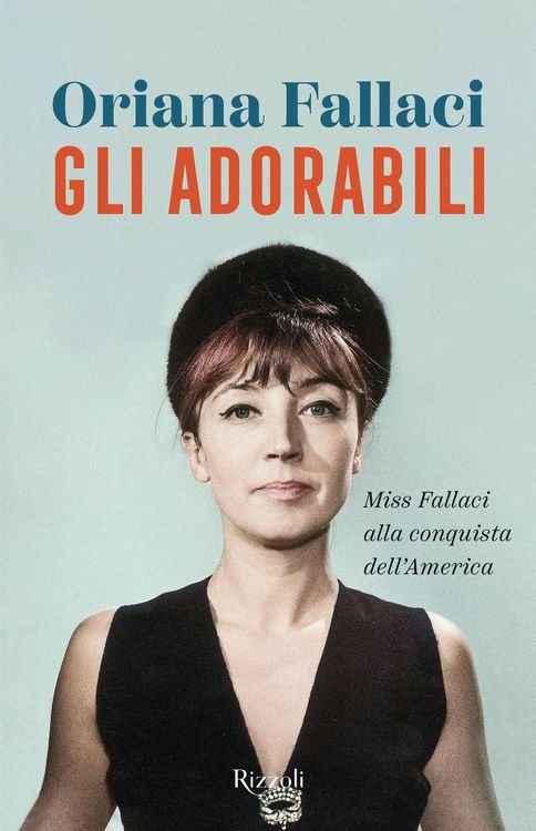 Produktbild: Gli adorabili. Miss Fallaci alla conquista dell'America