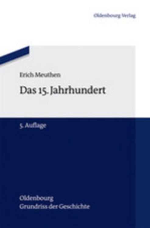 Bild vom Artikel Das 15. Jahrhundert vom Autor Erich Meuthen