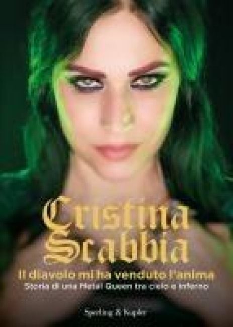 Produktbild: Il diavolo mi ha venduto l'anima. Storia di una Metal Queen tra cielo e inferno