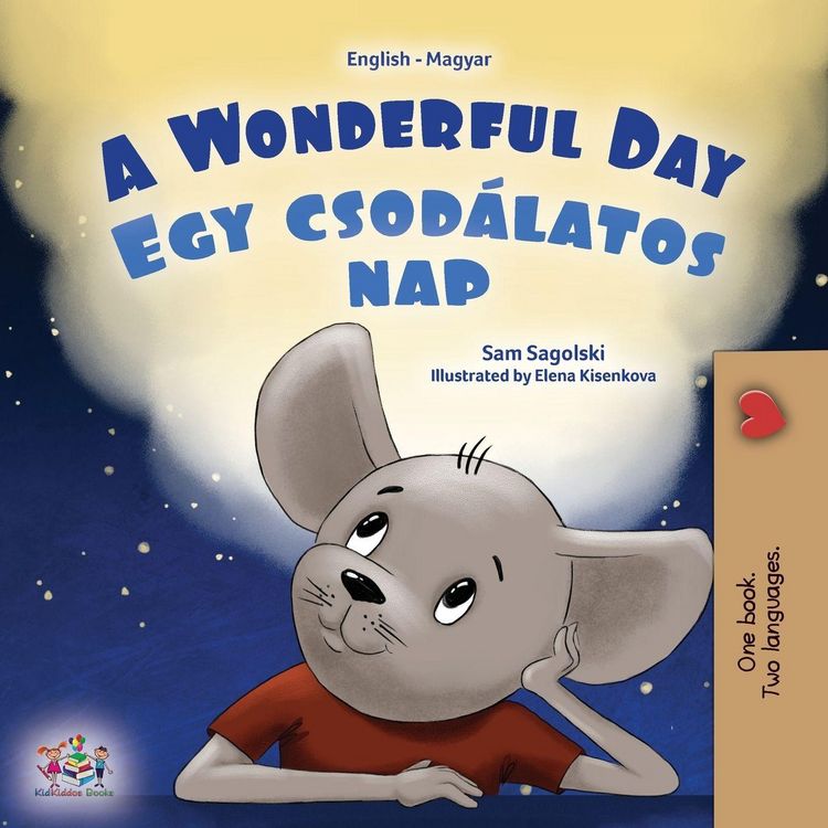 Produktbild: A Wonderful Day (English Hungarian Bilingual Book for Kids)