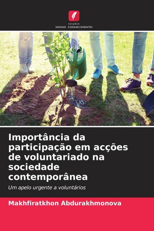 Produktbild: Import&acirc;ncia da participa&ccedil;&atilde;o em ac&ccedil;&otilde;es de voluntariado na sociedade contempor&acirc;nea