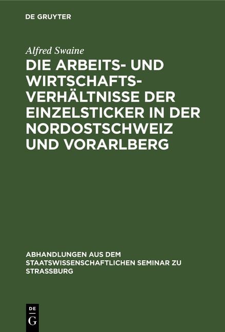 Produktbild: Die Arbeits- und Wirtschaftsverh&auml;ltnisse der Einzelsticker in der Nordostschweiz und Vorarlberg