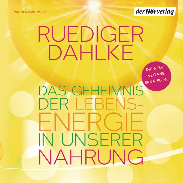 Produktbild: Das Geheimnis der Lebensenergie in unserer Nahrung