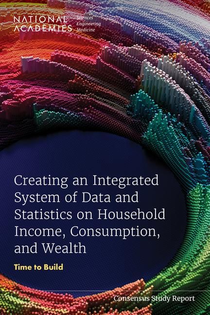 Produktbild: Creating an Integrated System of Data and Statistics on Household Income, Consumption, and Wealth