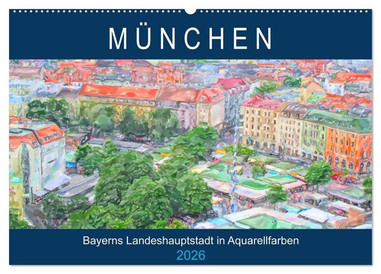 Produktbild: M&uuml;nchen - Bayerns Landeshauptstadt in Aquarellfarben (Wandkalender 2026 DIN A2 quer), CALVENDO Monatskalender