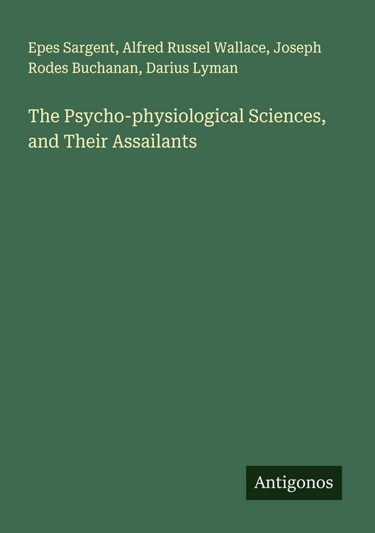 Produktbild: The Psycho-physiological Sciences, and Their Assailants