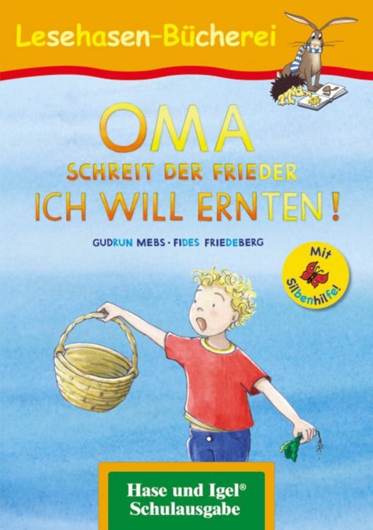 Produktbild: OMA, schreit der Frieder. ICH WILL ERNTEN! / Silbenhilfe