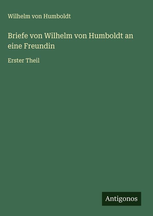 Produktbild: Briefe von Wilhelm von Humboldt an eine Freundin