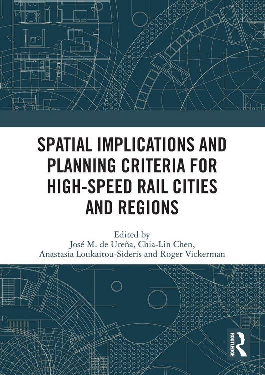 Produktbild: Spatial Implications and Planning Criteria for High-Speed Rail Cities and Regions