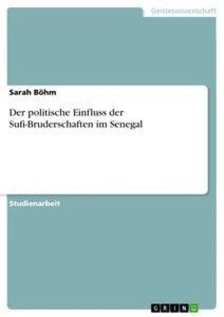 Produktbild: Der politische Einfluss der Sufi-Bruderschaften im Senegal