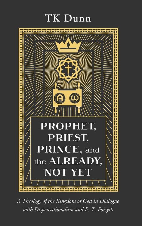Produktbild: Prophet, Priest, Prince, and the Already, Not Yet