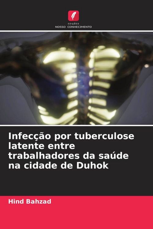 Produktbild: Infec&ccedil;&atilde;o por tuberculose latente entre trabalhadores da sa&uacute;de na cidade de Duhok