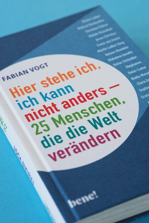 Produktbild: Hier stehe ich, ich kann nicht anders &ndash; 25 Menschen, die die Welt ver&auml;ndern