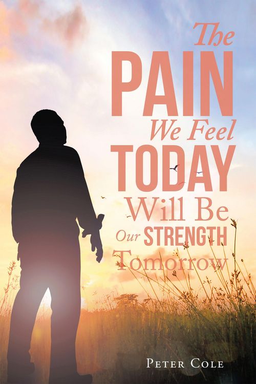 Produktbild: The Pain We Feel Today Will Be Our Strength Tomorrow