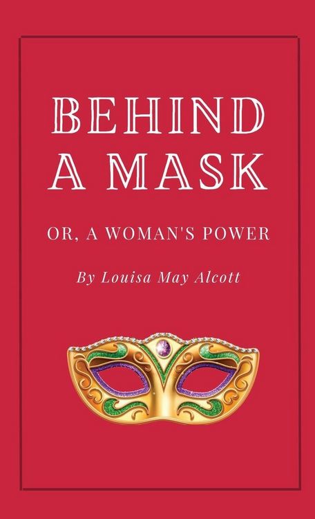 Produktbild: Behind a Mask, or A Woman's Power