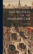 Produktbild: Reminiscences of the Anarchist Case