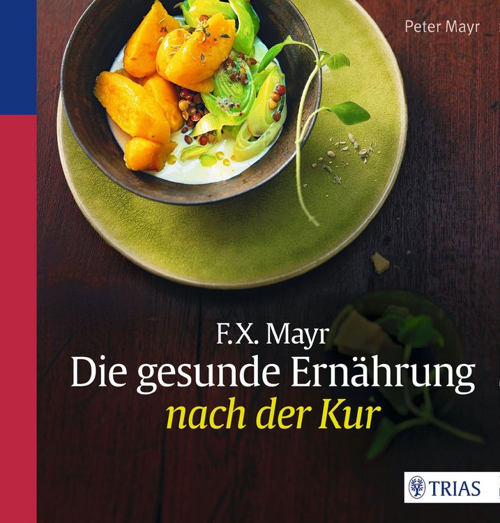 Produktbild: F.X. Mayr: Die gesunde Ern&auml;hrung nach der Kur