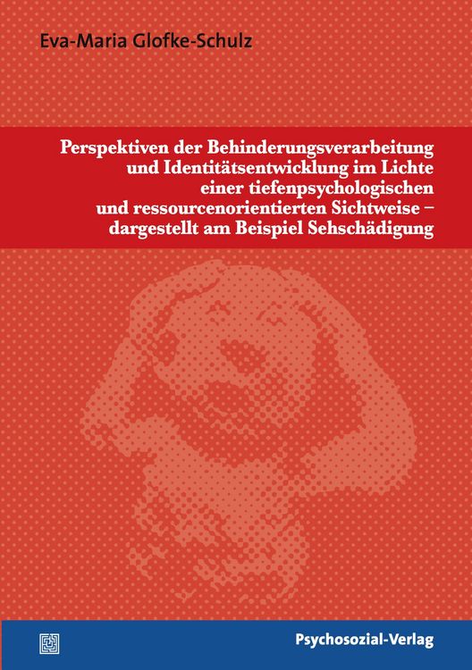 Produktbild: Perspektiven der Behinderungsverarbeitung und Identit&auml;tsentwicklung im Lichte einer tiefenpsychologischen und ressourcenorientierten Sichtweise - darg