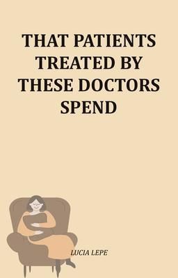 Produktbild: That Patients Treated By These Doctors Spend