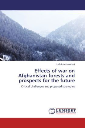 Produktbild: Fareedzai, L: Effects of war on Afghanistan forests and pros