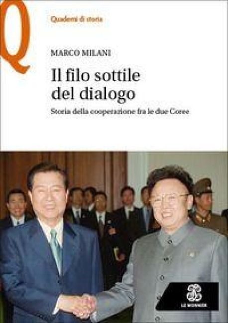Produktbild: Il file sottile del dialogo. Storia della cooperazione tra le due Coree