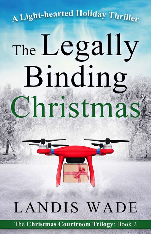 Produktbild: The Legally Binding Christmas: A Courtroom Adventure (Christmas Courtroom Trilogy, #2)