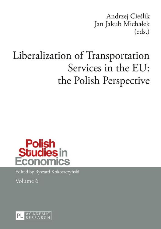 Produktbild: Liberalization of Transportation Services in the EU: the Polish Perspective