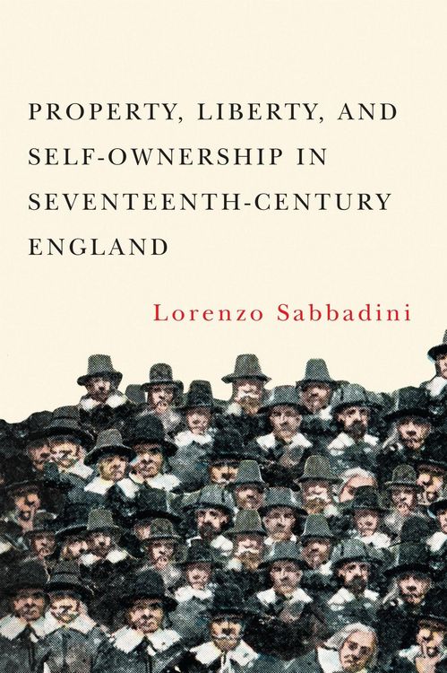 Produktbild: Property, Liberty, and Self-Ownership in Seventeenth-Century England