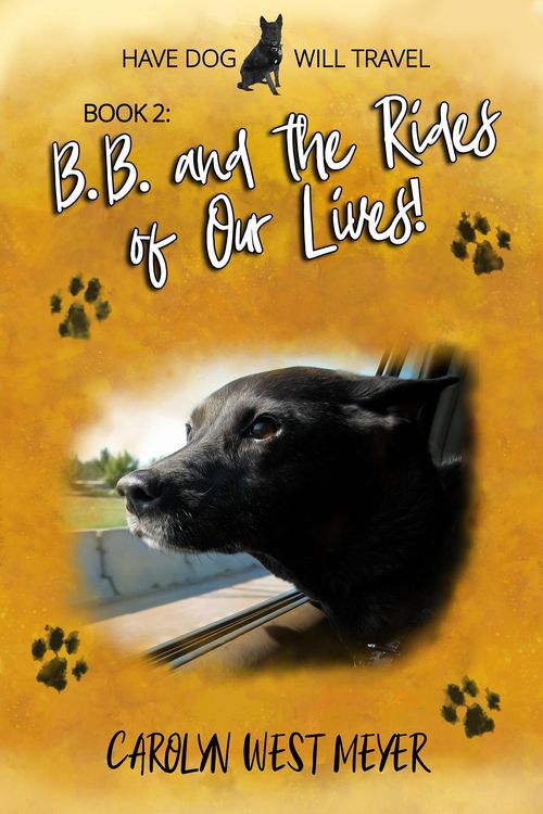 Produktbild: Book 2: B.B. and the Rides of Our Lives! (Have Dog Will Travel, #2)