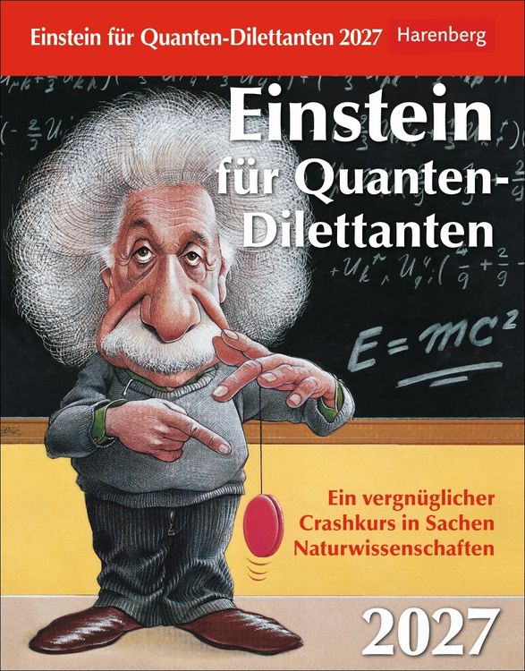 Produktbild: Einstein f&uuml;r Quanten-Dilettanten Tagesabrei&szlig;kalender 2027 - Ein vergn&uuml;glicher Crashkurs in Sachen Naturwissenschaften