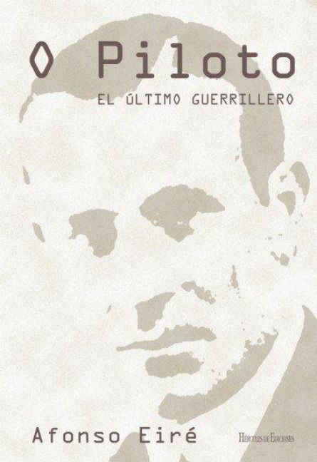 Produktbild: O piloto : el &uacute;ltimo guerrillero