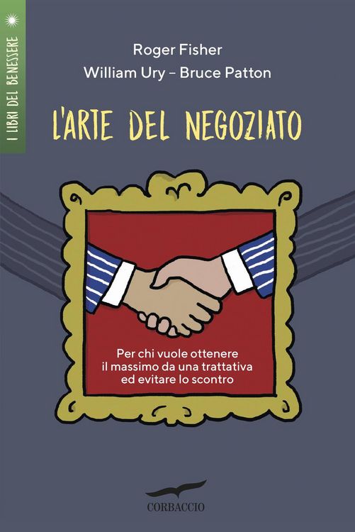 Produktbild: L' arte del negoziato. Per chi vuole ottenere il meglio in una trattativa ed evitare lo scontro