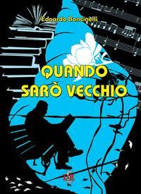 Produktbild: Quando sar&ograve; vecchio