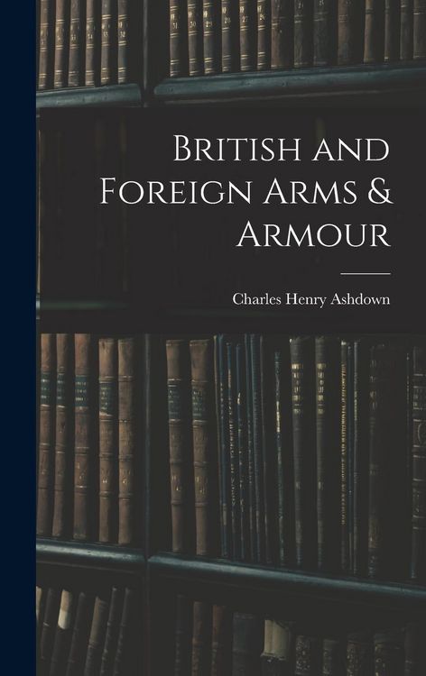 Produktbild: British and Foreign Arms & Armour