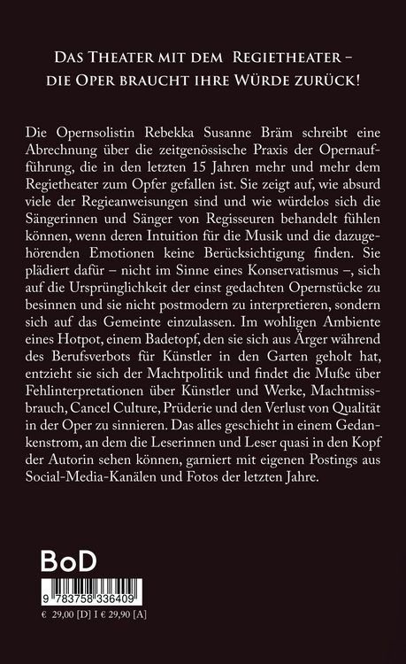 Produktbild: Das Theater mit dem Regietheater - die Oper braucht ihre W&uuml;rde zur&uuml;ck!
