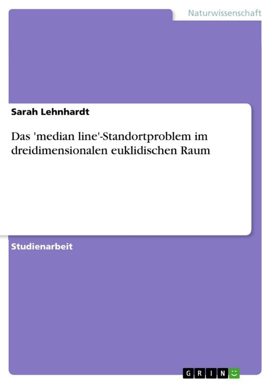 Produktbild: Das 'median line'-Standortproblem im dreidimensionalen euklidischen Raum