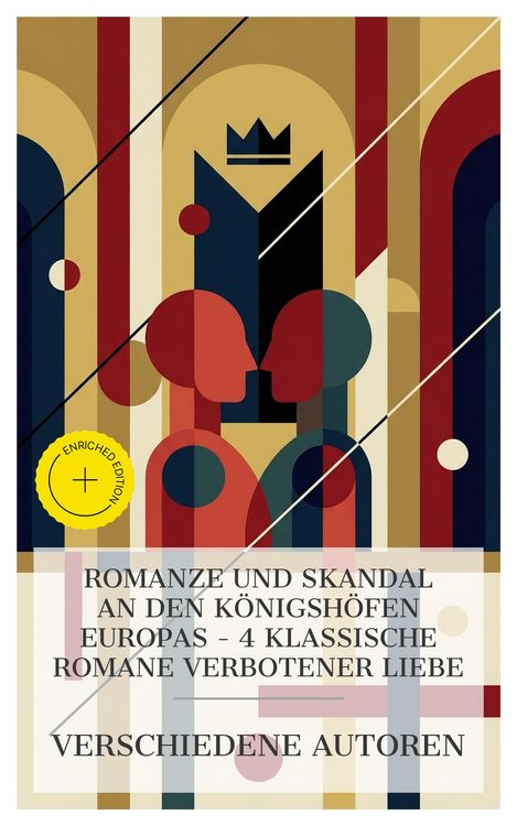 Produktbild: Romanze und Skandal an den K&ouml;nigsh&ouml;fen Europas - 4 klassische Romane verbotener Liebe