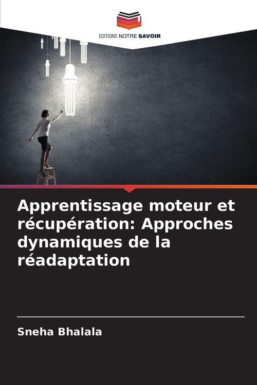 Produktbild: Apprentissage moteur et r&eacute;cup&eacute;ration: Approches dynamiques de la r&eacute;adaptation