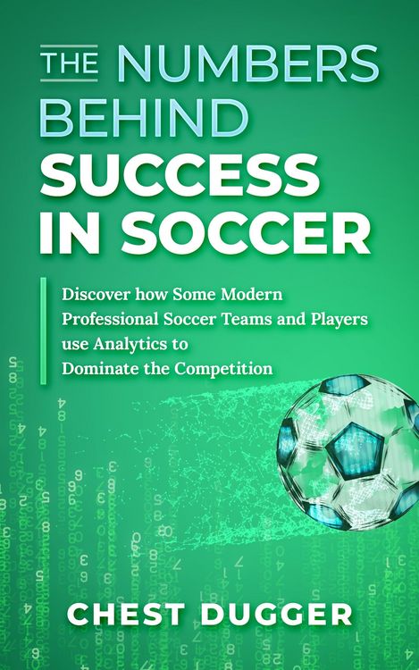 Produktbild: The Numbers Behind Success in Soccer