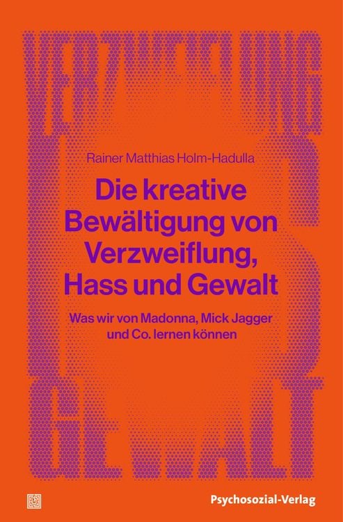 Produktbild: Die kreative Bewältigung von Verzweiflung, Hass und Gewalt
