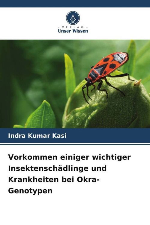 Produktbild: Vorkommen einiger wichtiger Insektensch&auml;dlinge und Krankheiten bei Okra-Genotypen