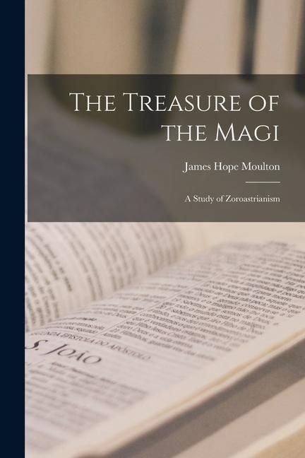 Produktbild: The Treasure of the Magi; a Study of Zoroastrianism