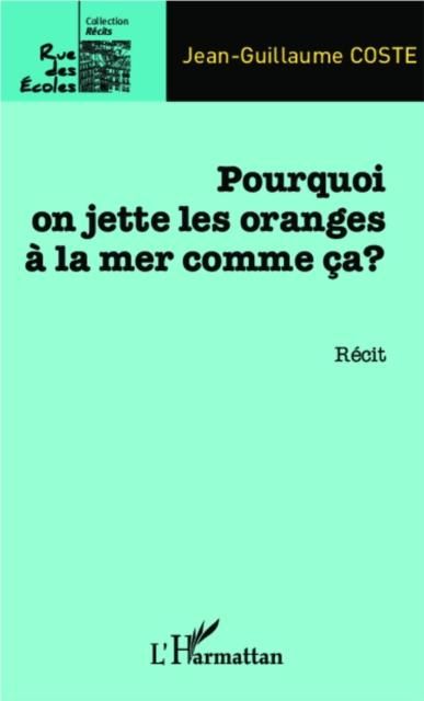Produktbild: Pourquoi on jette les oranges a la mer comme ca ?