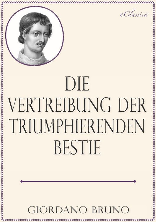Produktbild: Giordano Bruno: Die Vertreibung der triumphierenden Bestie