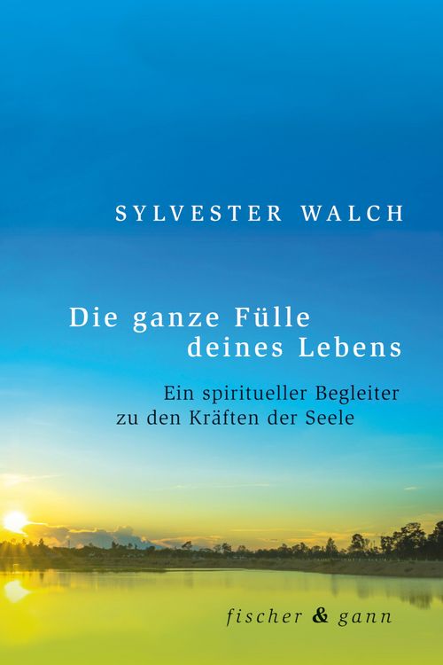 Produktbild: Die ganze F&uuml;lle deines Lebens