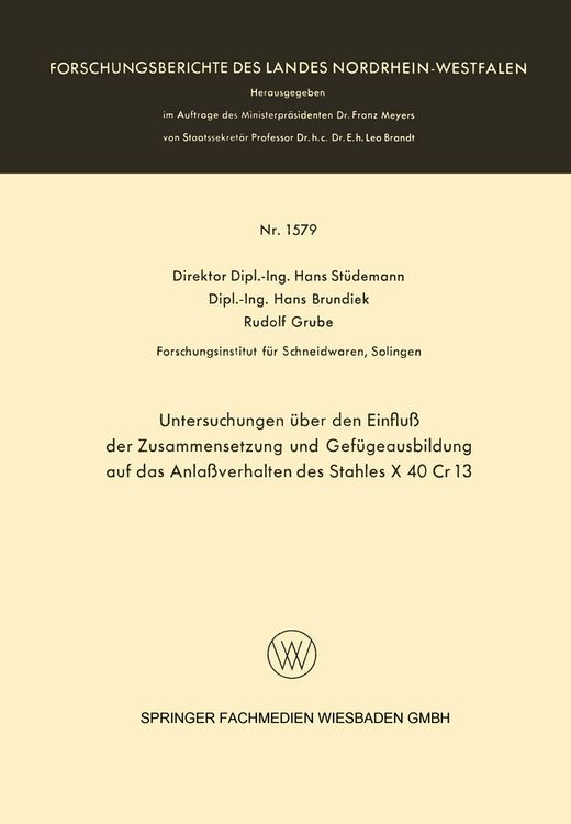 Produktbild: Untersuchungen &uuml;ber den Einflu&szlig; der Zusammensetzung und Gef&uuml;geausbildung auf das Anla&szlig;verhalten des Stahles X 40 Cr 13