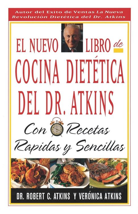 Produktbild: El Nuevo Libro de Cocina Dietetica del Dr Atkins: Con Recetas Rapidas Y Sencillas = Dr. Atkin's New Diet Cookbook: Fast and Easy Recipes