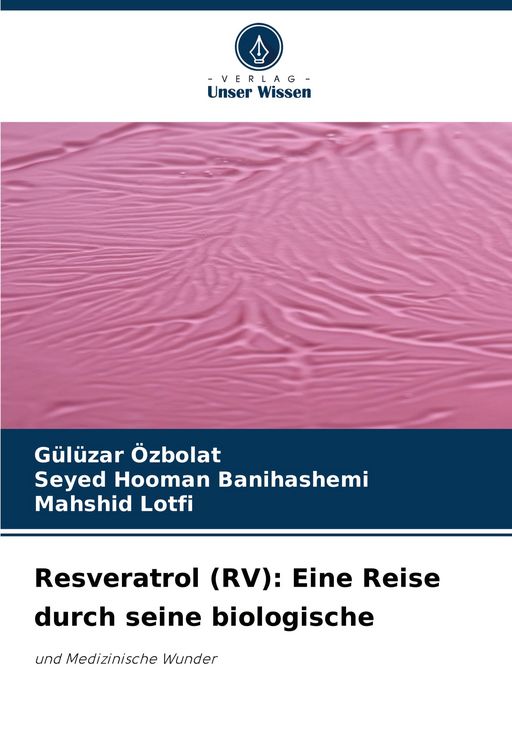 Produktbild: Resveratrol (RV): Eine Reise durch seine biologische